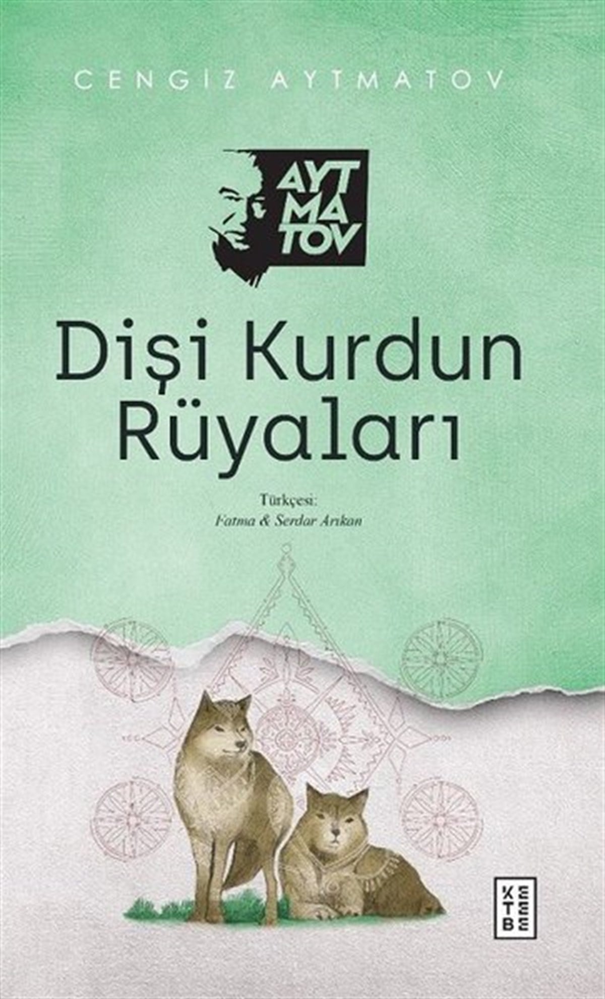 Cengiz AytmatovDünya RomanDişi Kurdun Rüyaları
