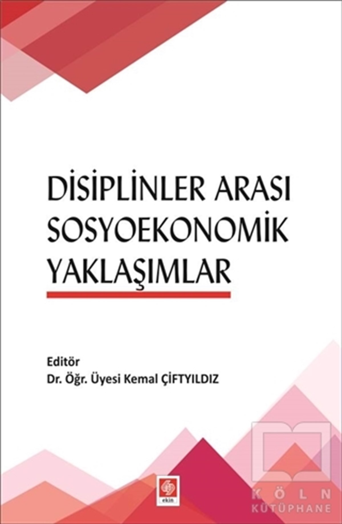 Kemal ÇiftyıldızDiğerDisiplinler Arası Sosyoekonomik Yaklaşımlar