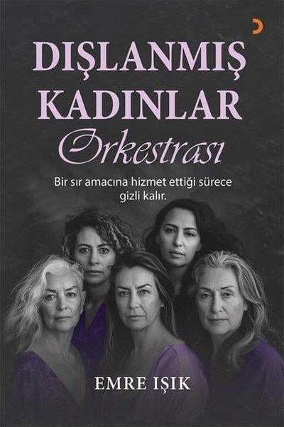 Emre IşıkTürk RomaniDışlanmış Kadınlar Orkestrası