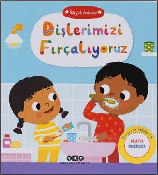 KolektifEgitim Etkinlik KitaplariDişlerimizi Fırçalıyoruz - Büyük Adımlar - Anneler ve Babalar İçin Pratik Çözümler