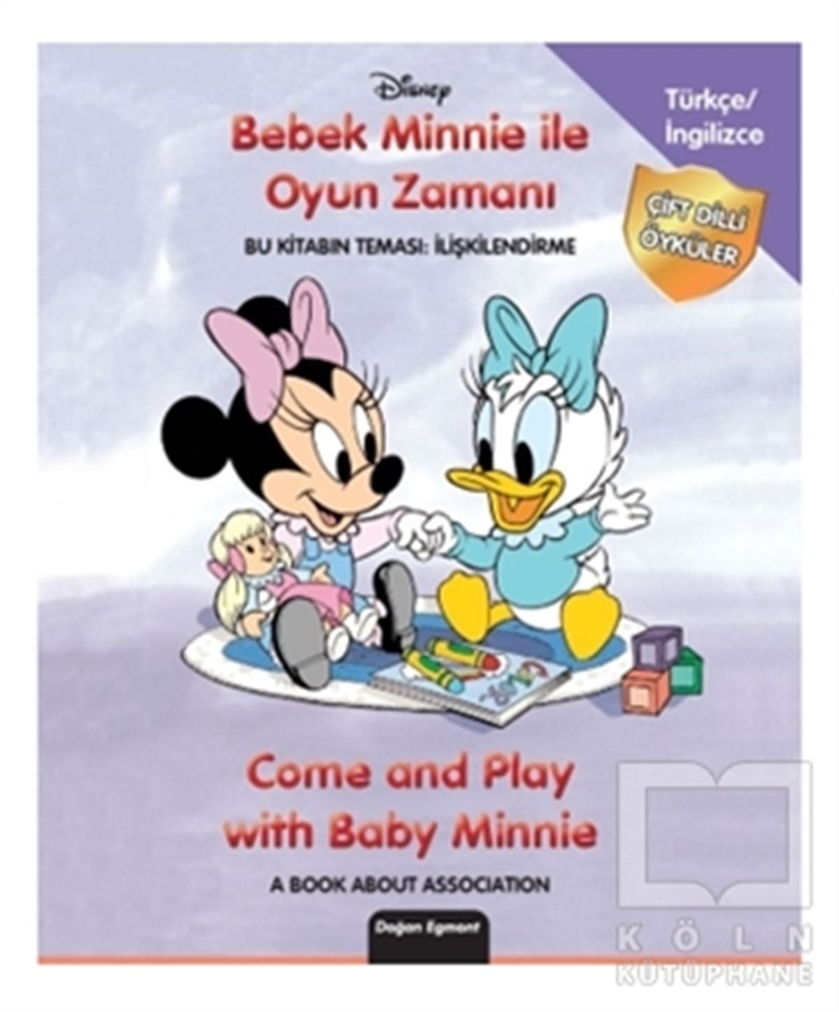 KolektifÇocuk RomanlarıDisney Bebek Minnie İle Oyun Zamanı - Come and Play With Baby Minnie