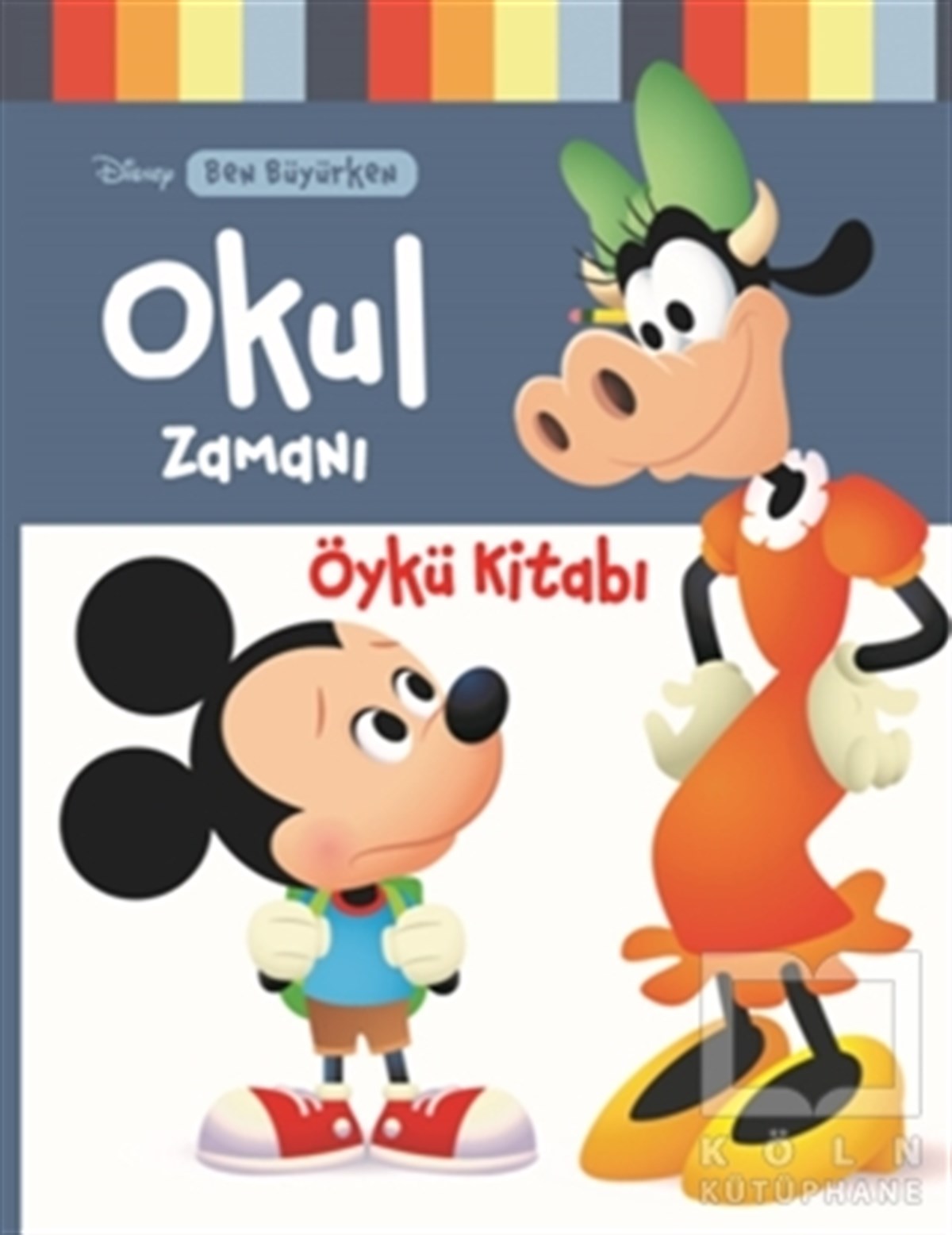 KolektifRoman-ÖyküDisney Ben Büyürken - Okul Zamanı