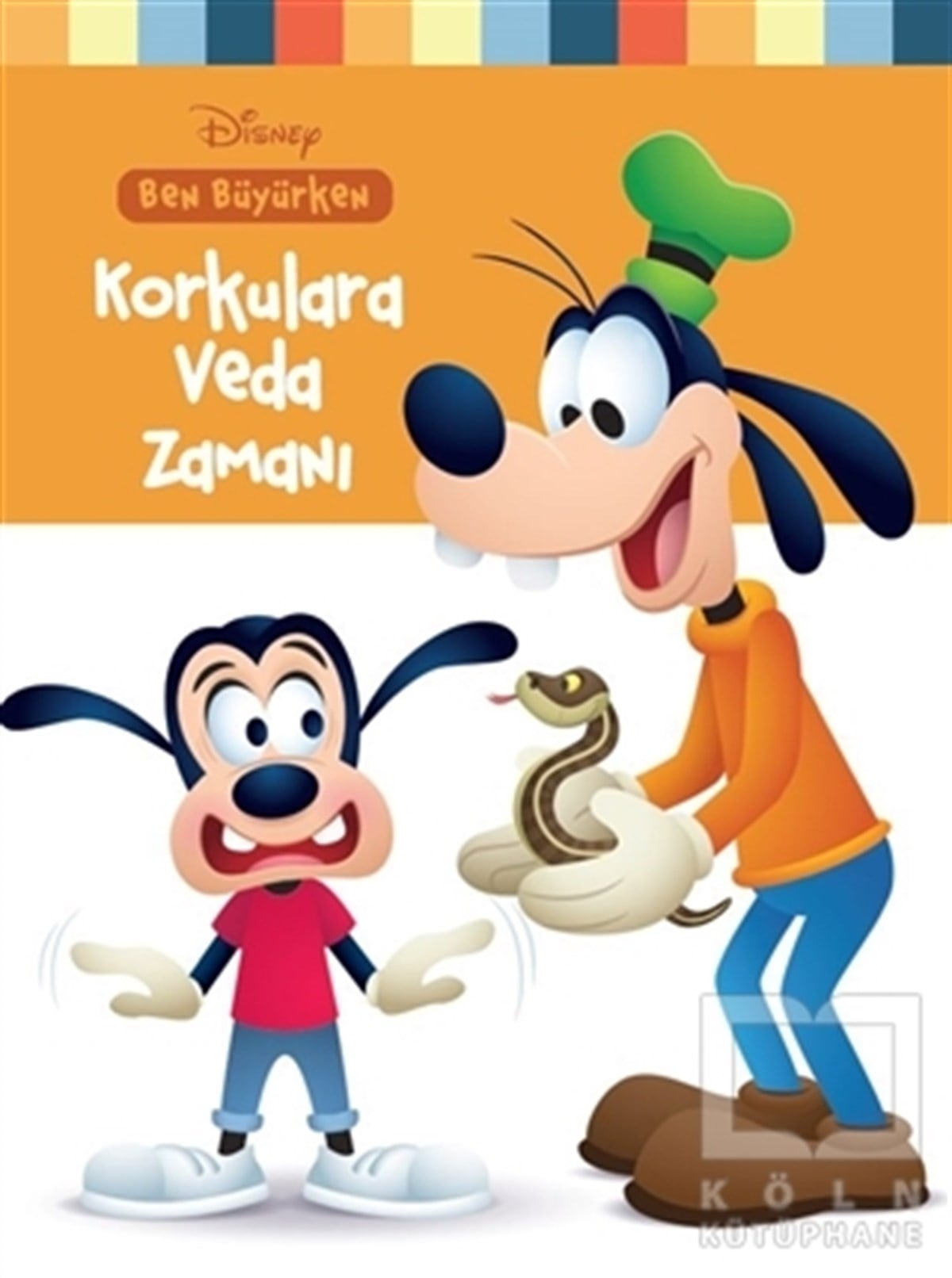KolektifÇocuk RomanlarıDisney Ben Büyürken Korkulara Veda Zamanı