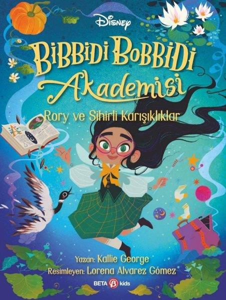 Kallie GeorgeÇocuk Gençlik RomanlarıDisney Bibbidi Bobbidi Akademisi - Rory ve Sihirli Karışıklıklar
