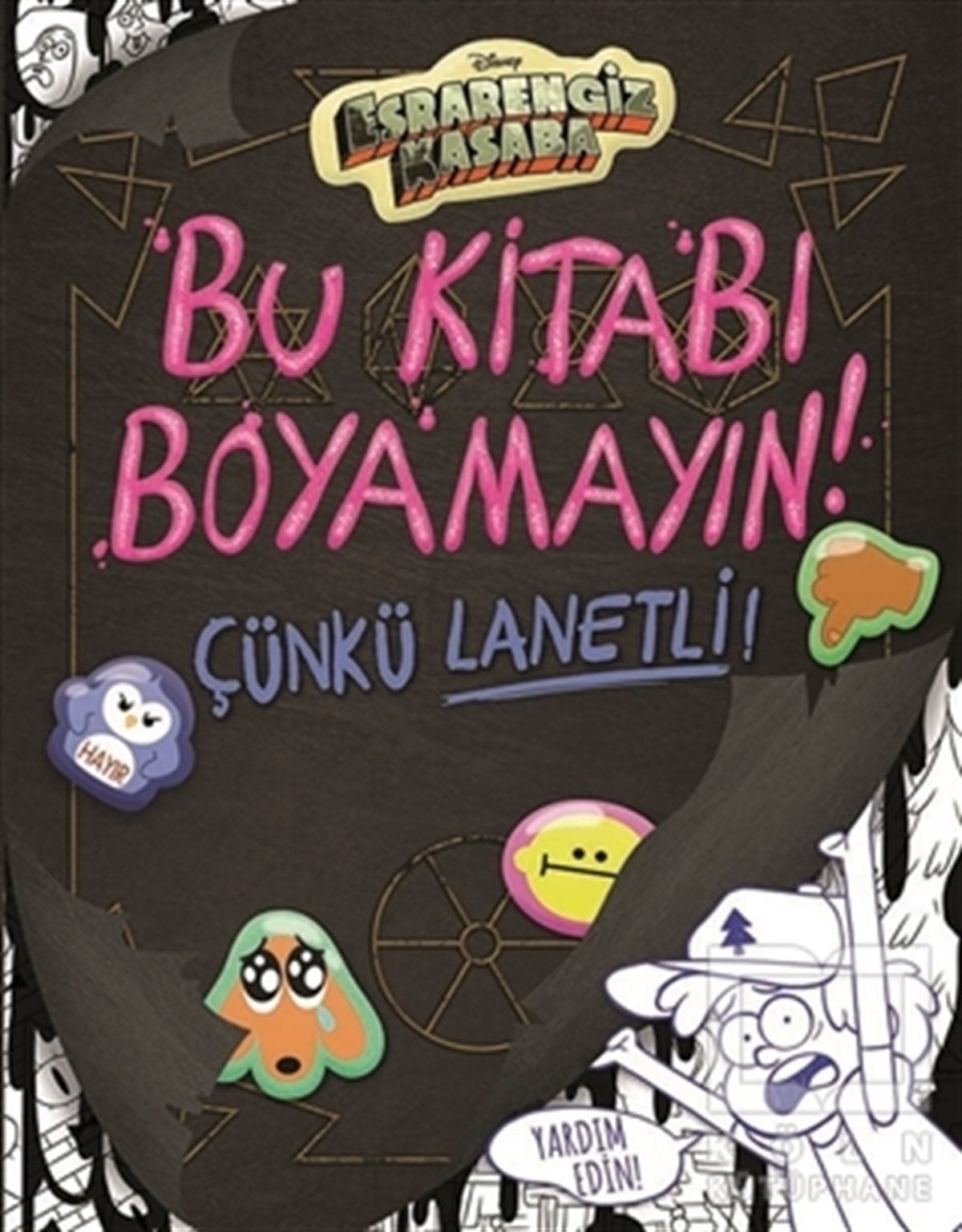 Emmy CicieregaBoyama KitaplarıDisney Esrarengiz Kasaba - Bu Kitabı Boyamayın! Çünkü Lanetli!