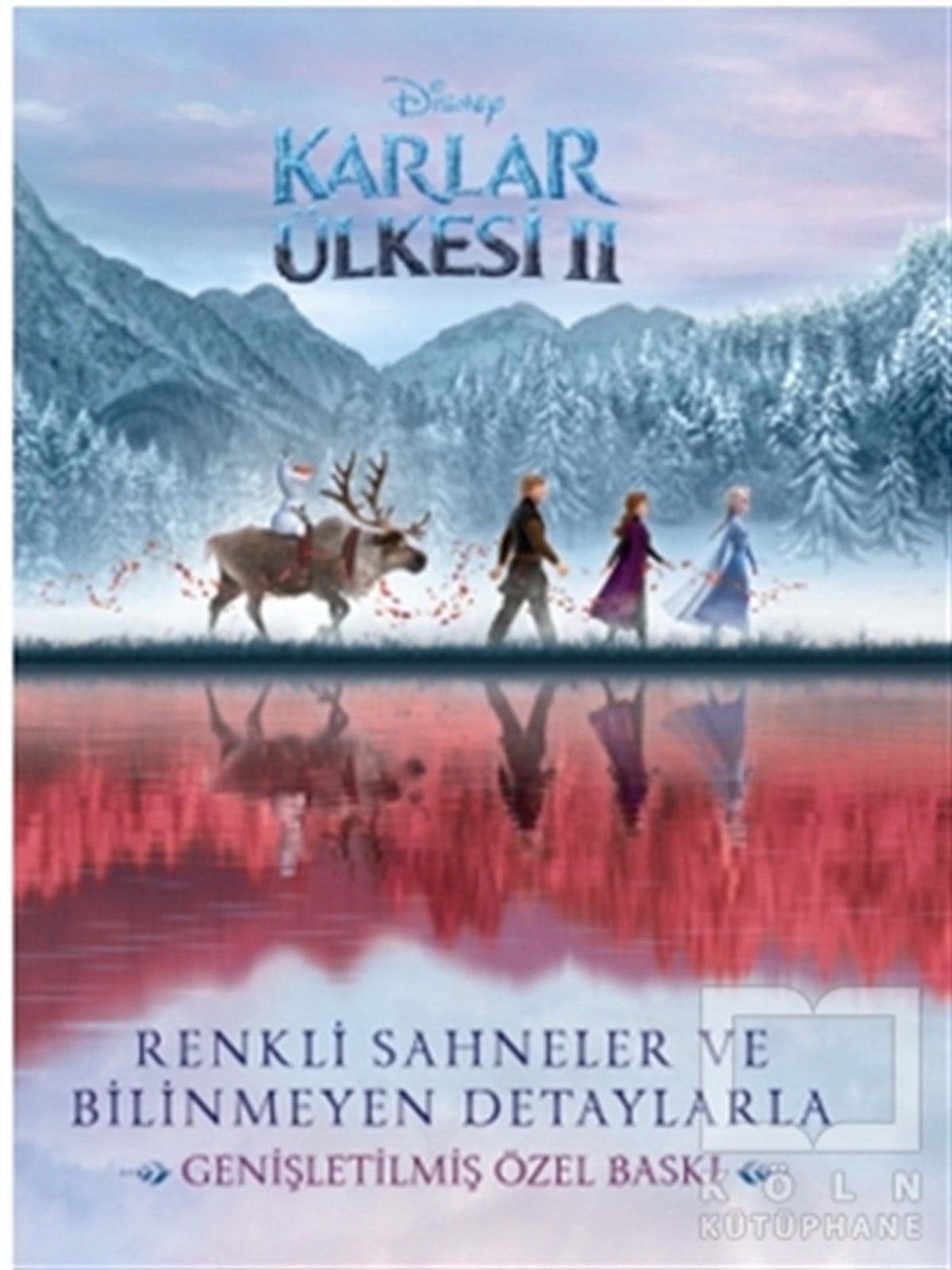KolektifÇocuk RomanlarıDisney Karlar Ülkesi 2 - Renkli Sahneler ve Bilinmeyen Detaylarla (Genişletilmiş Özel Baskı)
