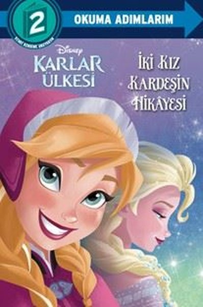 Melissa LagonegroÇocuk Hikaye KitaplarıDisney Karlar Ülkesi - İki Kız Kardeşin Hikayesi - Disney Okuma Adımlarım 2