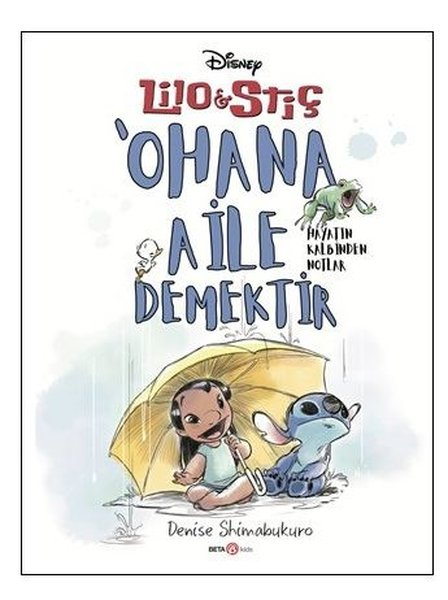 Denise ShimabukuroÇocuk Gençlik RomanlarıDisney Lilo ve Stiç - Ohana Aile Demektir-Hayatın Kalbinden Notlar