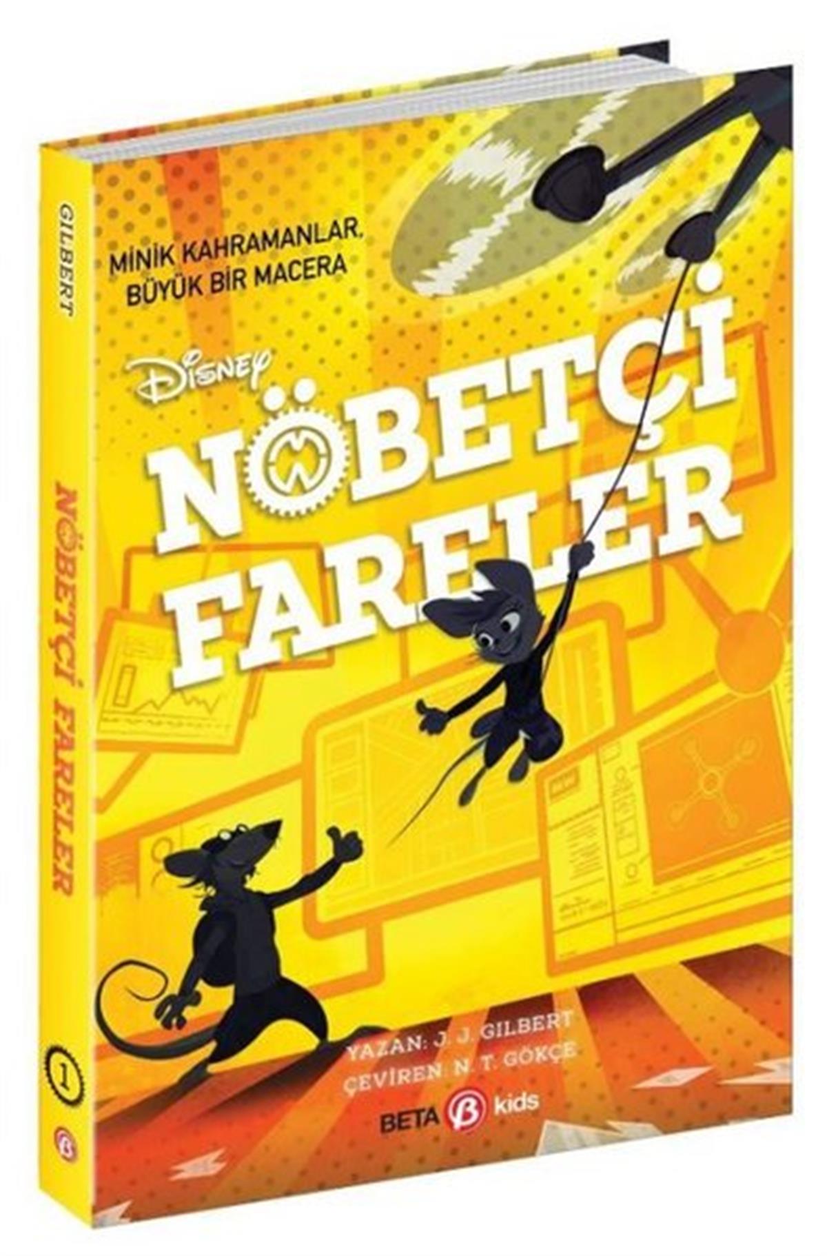 J. GilbertÇocuk Gençlik RomanlarıDisney Nöbetçi Fareler - Minik Kahramanlar Büyük Bir Macera