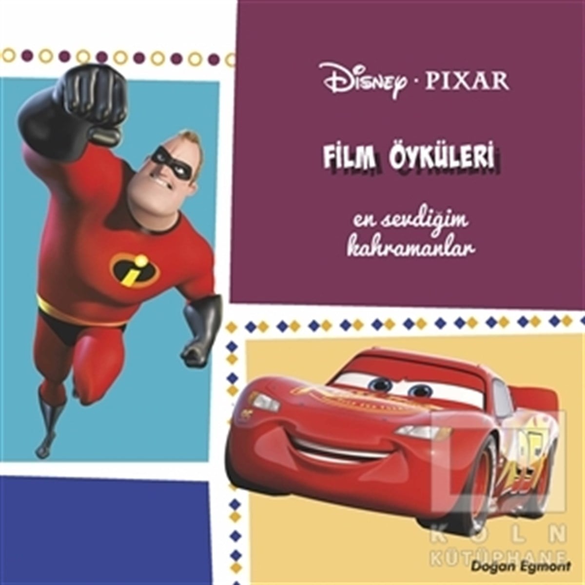 KolektifRoman-ÖyküDisney Pixar Film Öyküleri