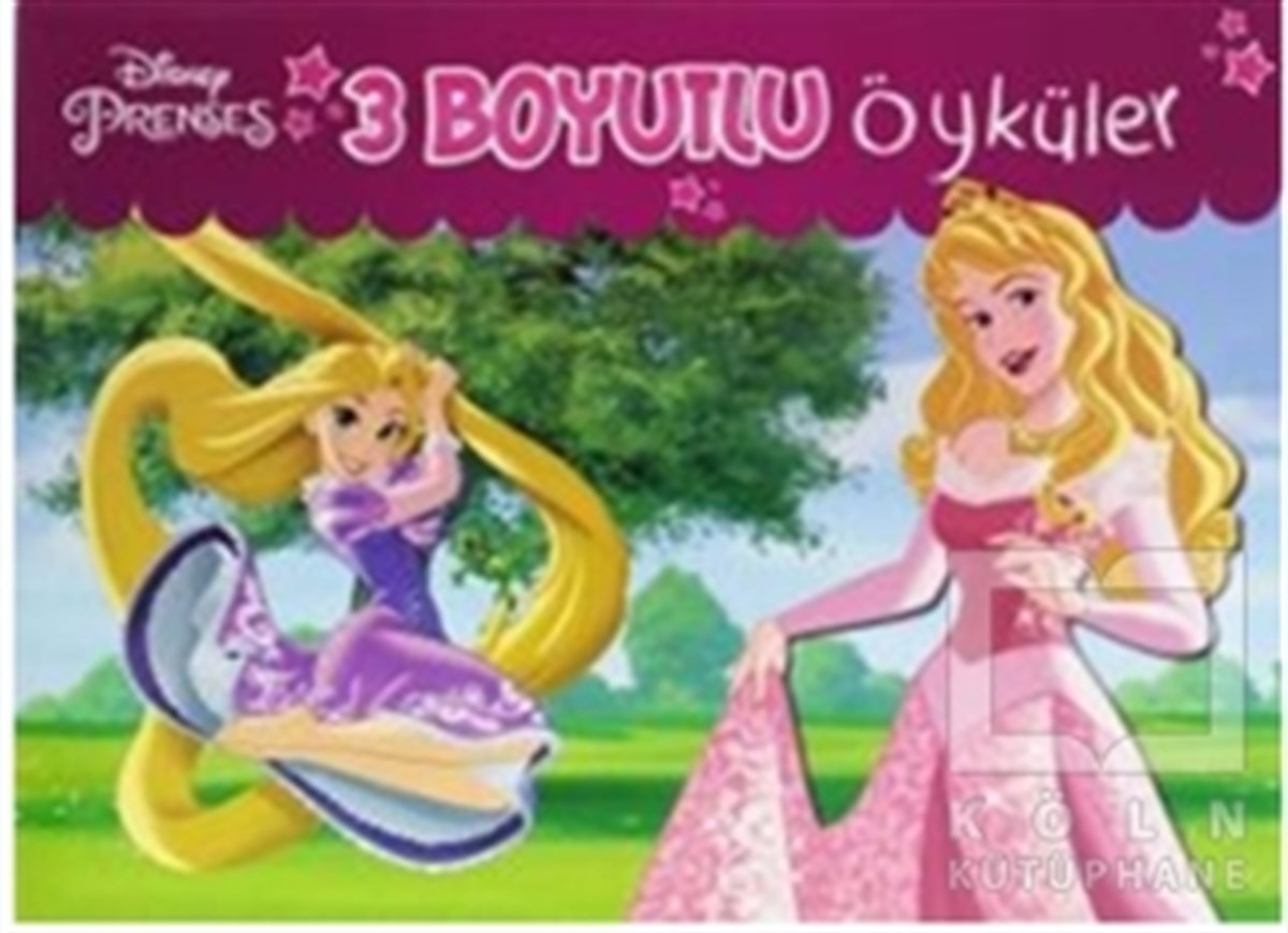 KolektifRoman-ÖyküDisney Prenses - 3 Boyutlu Öyküler