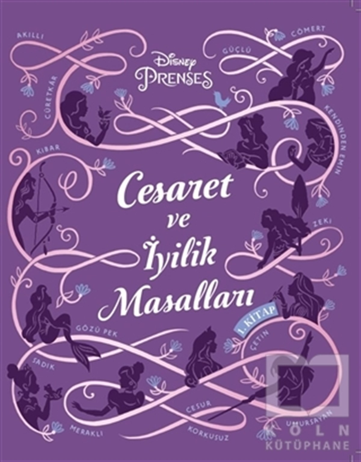 KolektifÇocuk RomanlarıDisney Prenses Cesaret ve İyilik Masalları 1. Kitap