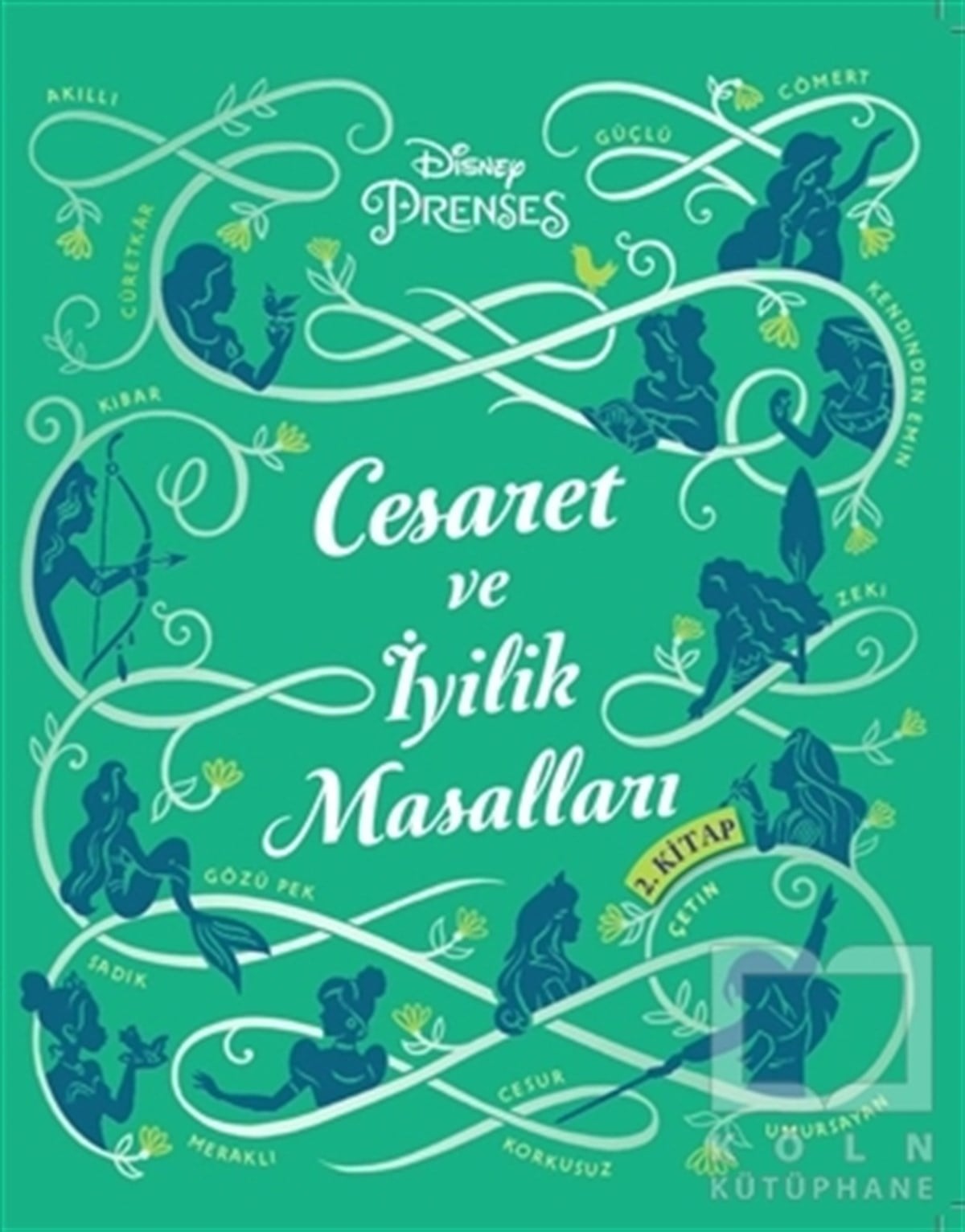 KolektifÇocuk RomanlarıDisney Prenses Cesaret ve İyilik Masalları 2. Kitap