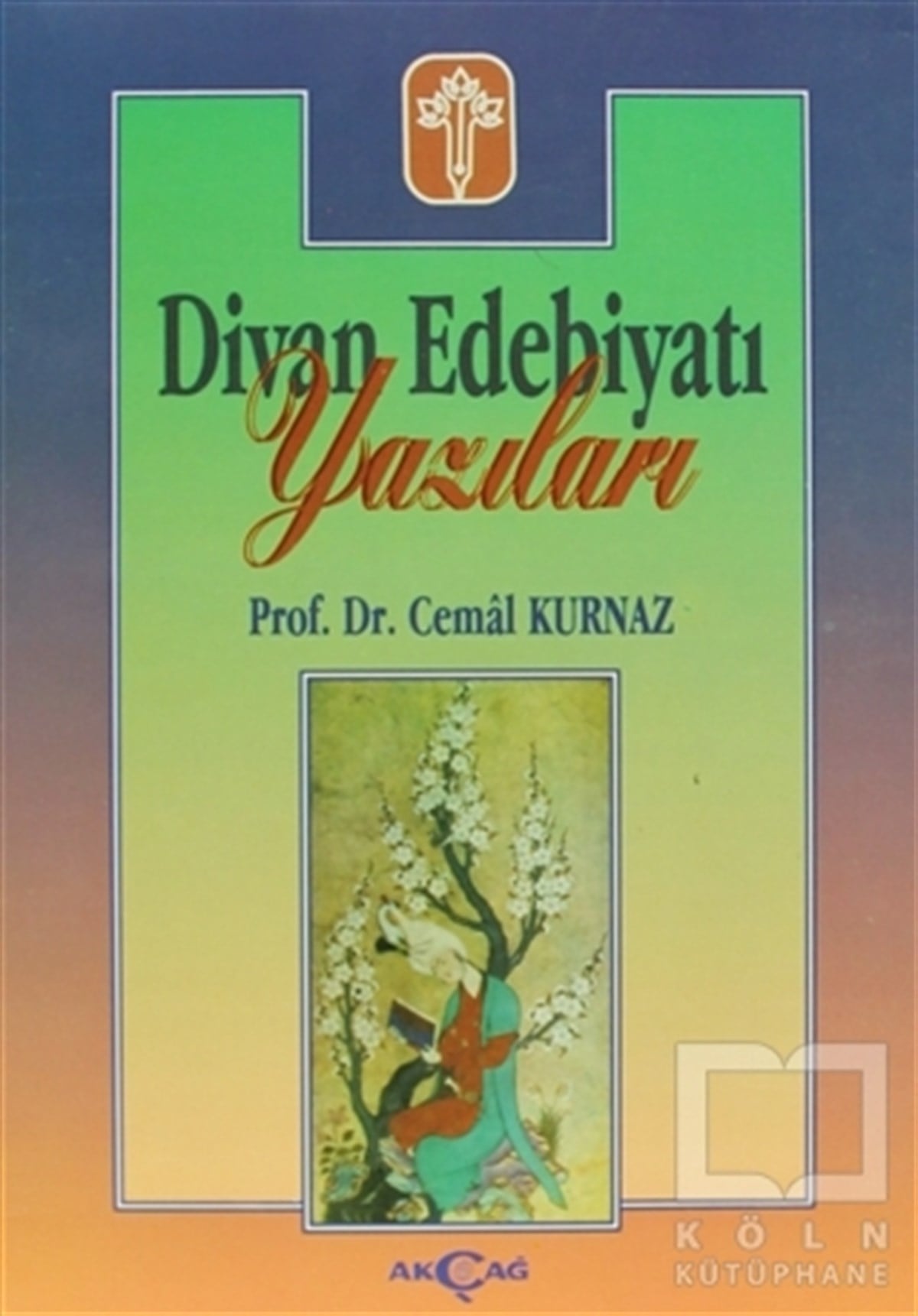 Cemal KurnazŞiirDivan Edebiyatı Yazıları