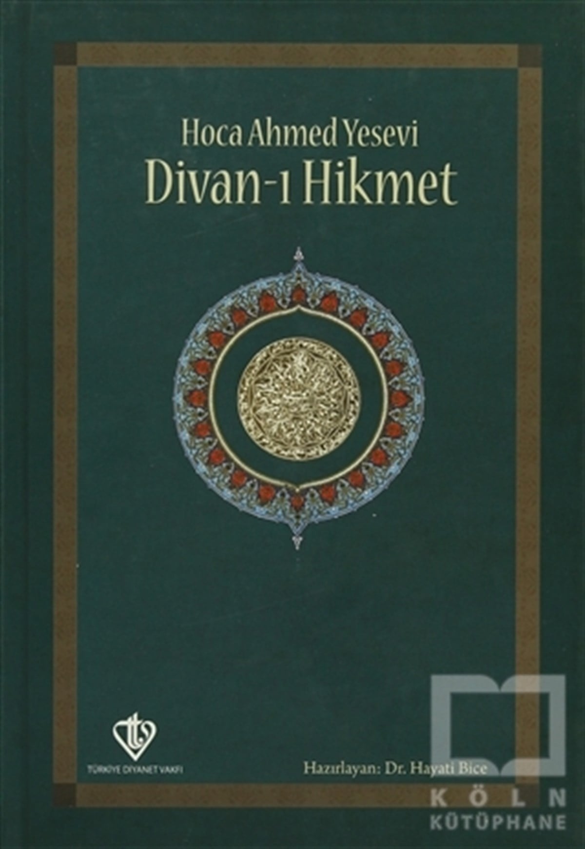 Ahmed YeseviDivan Edebiyatı - Halk EdebiyatıDivan-ı Hikmet