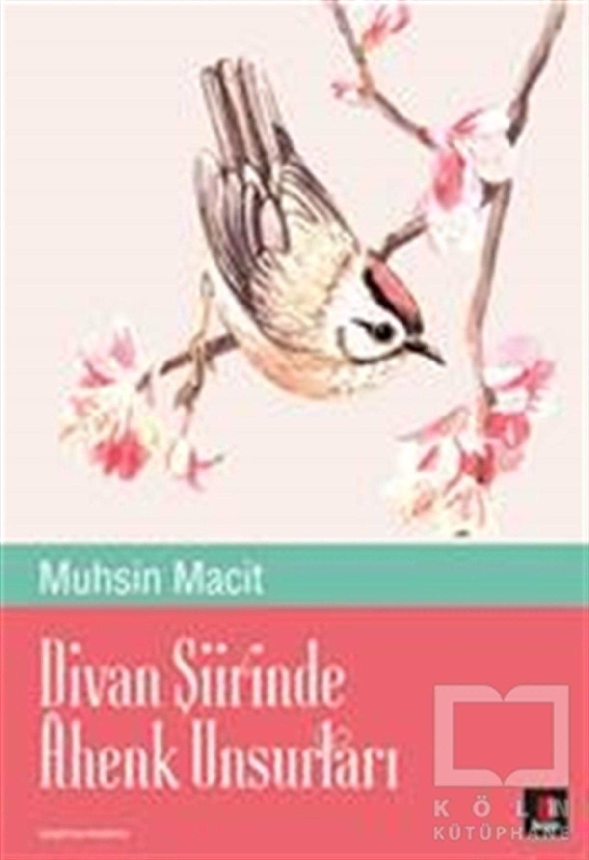 Muhsin MacitDivan Edebiyatı - Halk EdebiyatıDivan Şiirinde Ahenk Unsurları