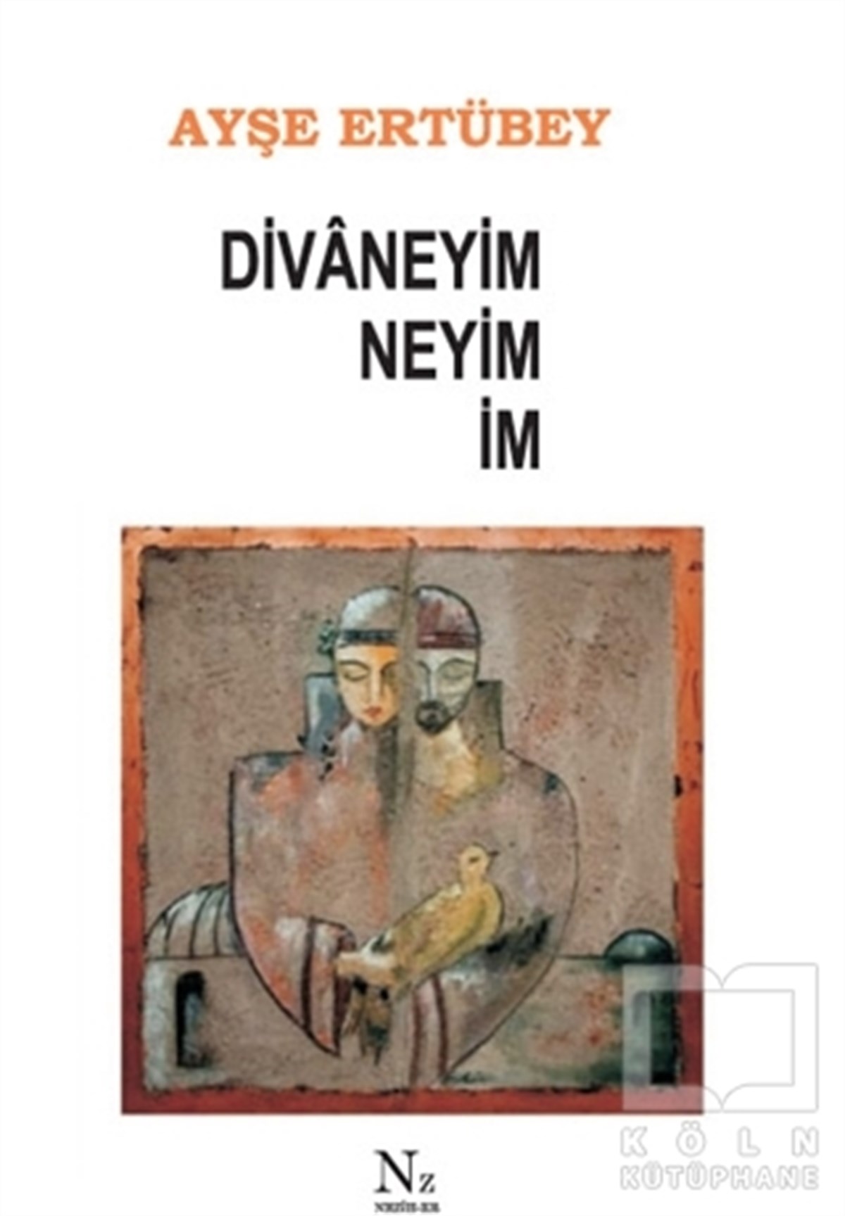 Ayşe ErtübeyTürkçe Şiir KitaplarıDivaneyim Neyim İm