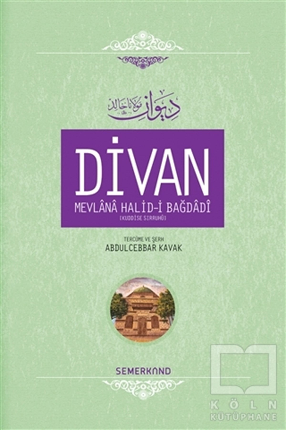 Mevlana Halid-i BağdadiTasavvuf - Mezhepler - TarikatlarDivan