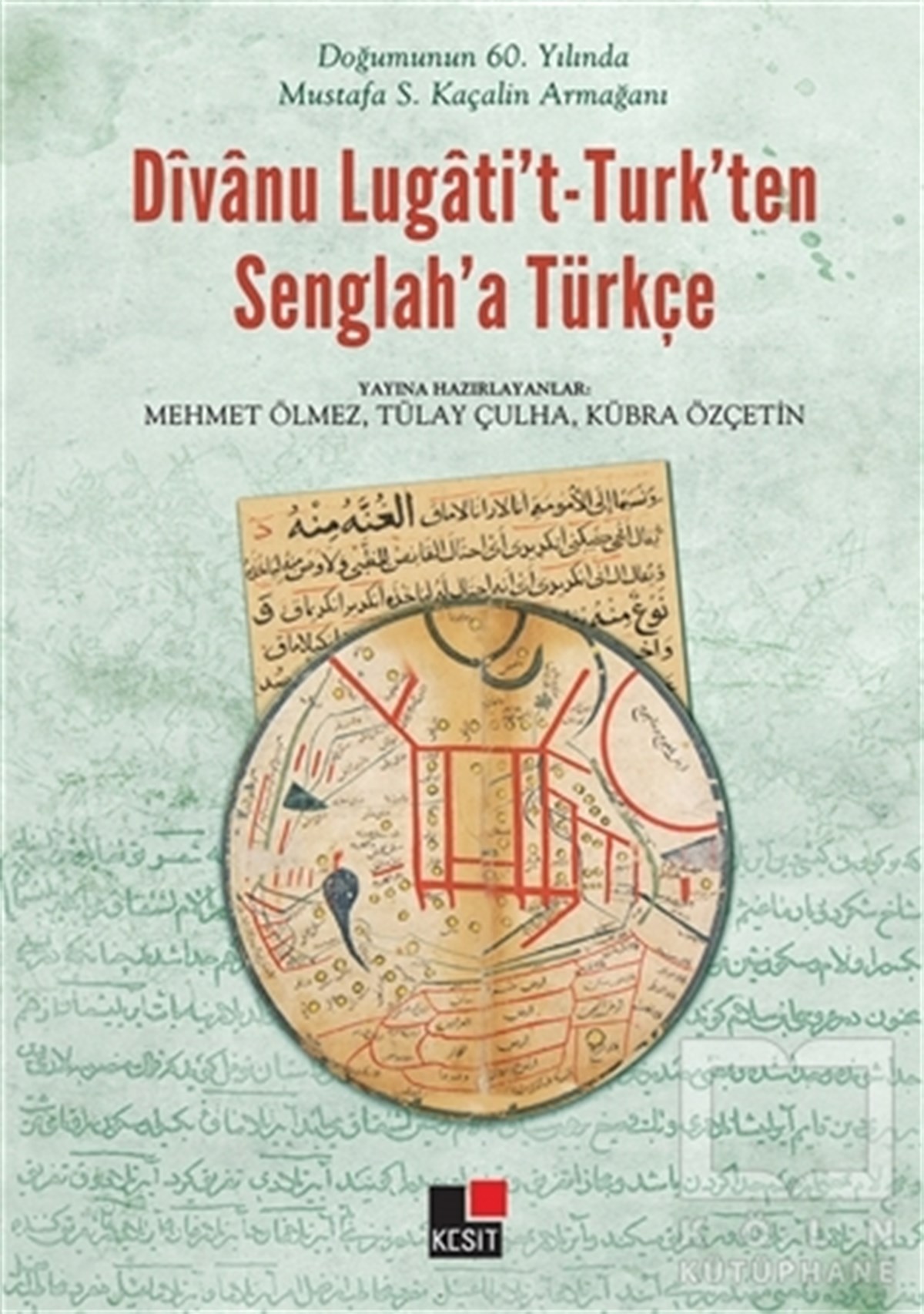 Mehmet ÖlmezAraştırma-İnceleme-ReferansDivanu Lugati't-Turk'ten Senglah'a Türkçe
