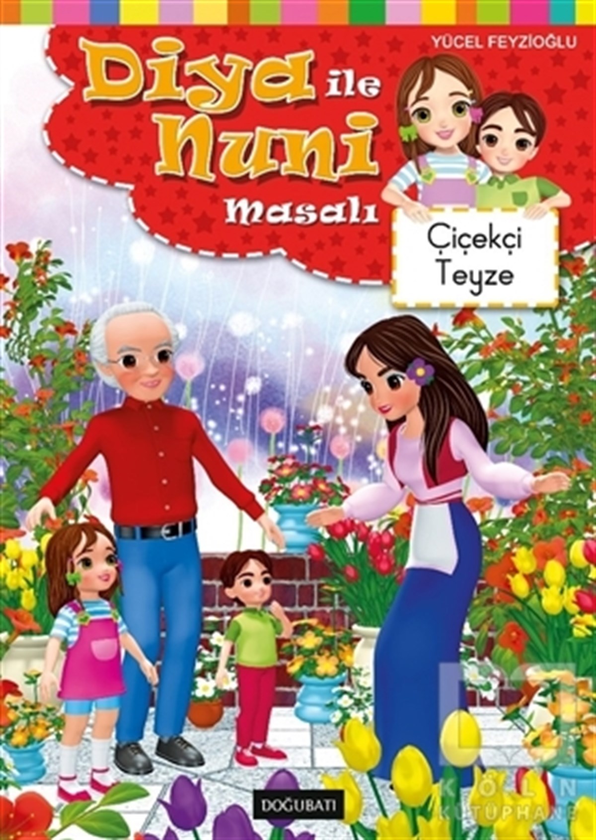 Yücel FeyzioğluÇocuk Masal KitaplarıDiya ile Nuni Masalı - Çiçekçi Teyze