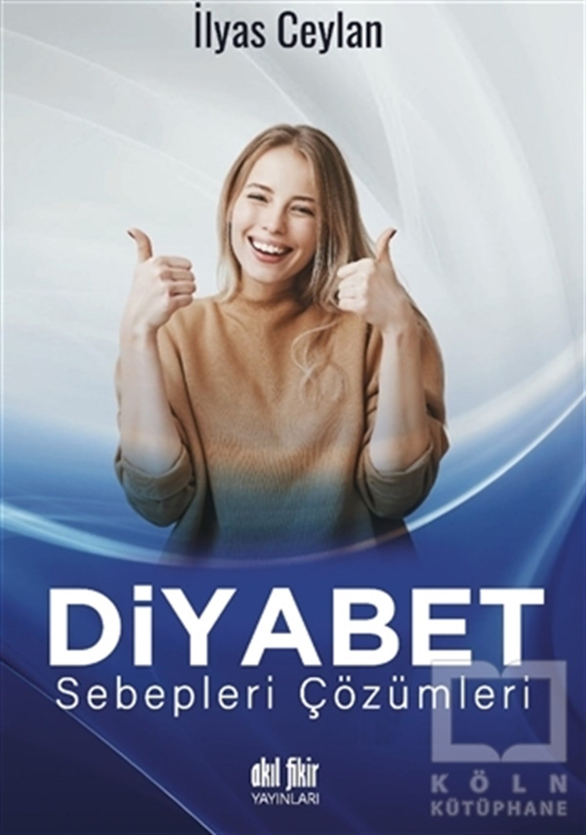 İlyas CeylanBeslenme Kitapları & Diyet KitaplarıDiyabet Sebepleri Çözümleri