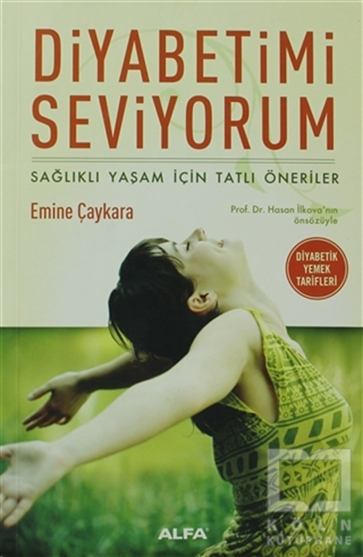 Emine ÇaykaraYemek KitaplarıDiyabetimi Seviyorum