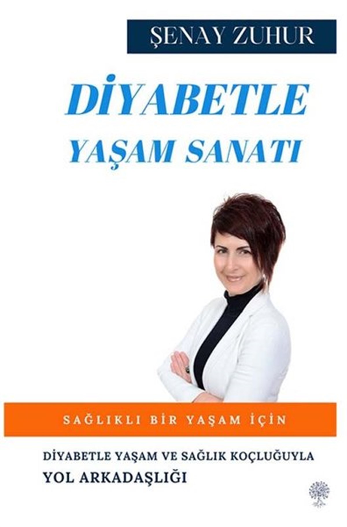 Şenay ZuhurBeden SağlığıDiyabetle Yaşam Sanatı