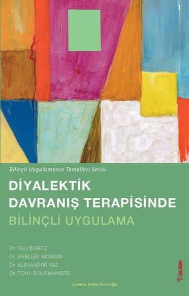 Alexandre VazPsikoloji KitaplarıDiyalektik Davranış Terapisinde Bilinçli Uygulama - Bilinçli Uygulamanın Temelleri