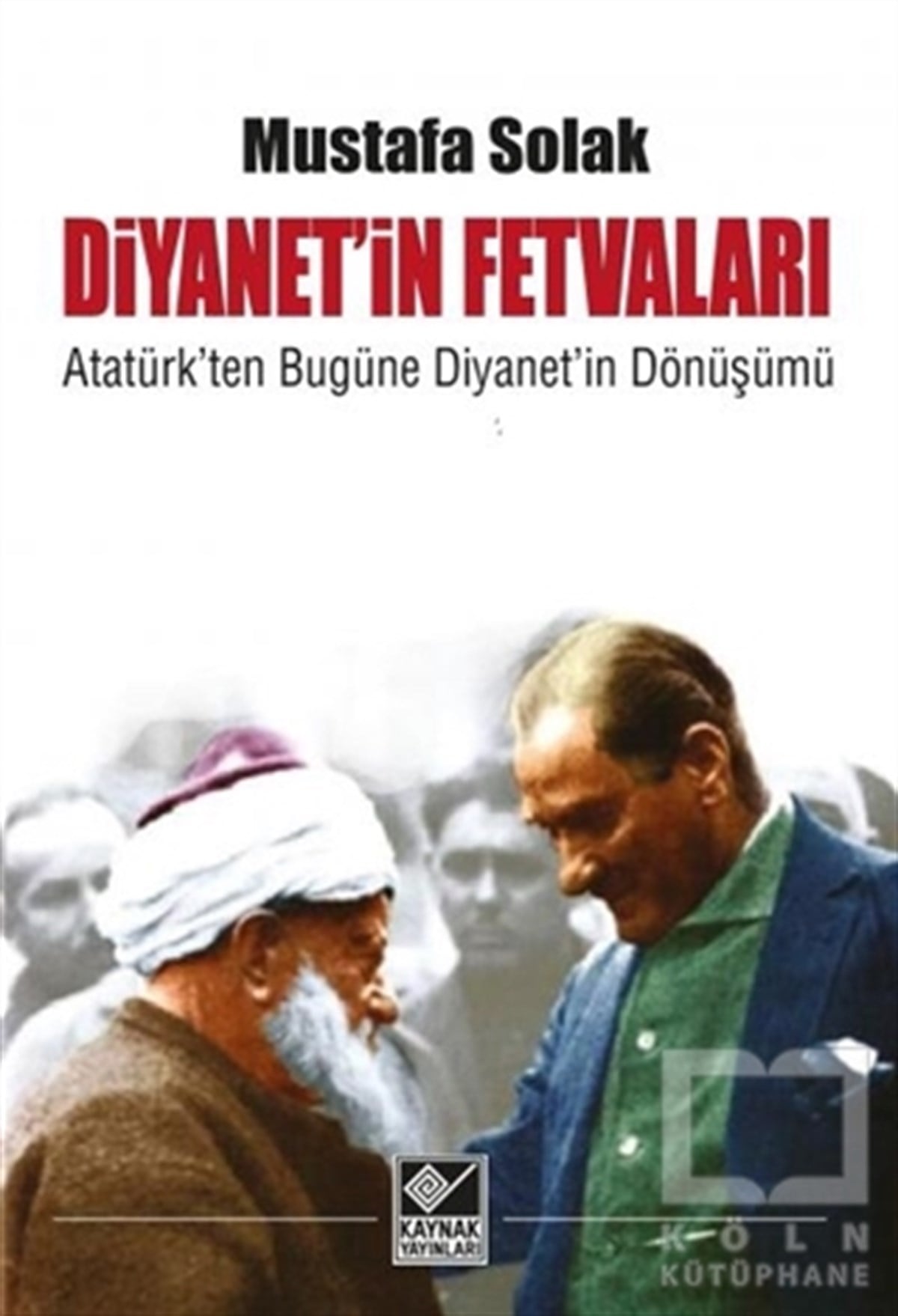 Mustafa SolakAraştırma-İncelemeDiyanet'in Fetvaları