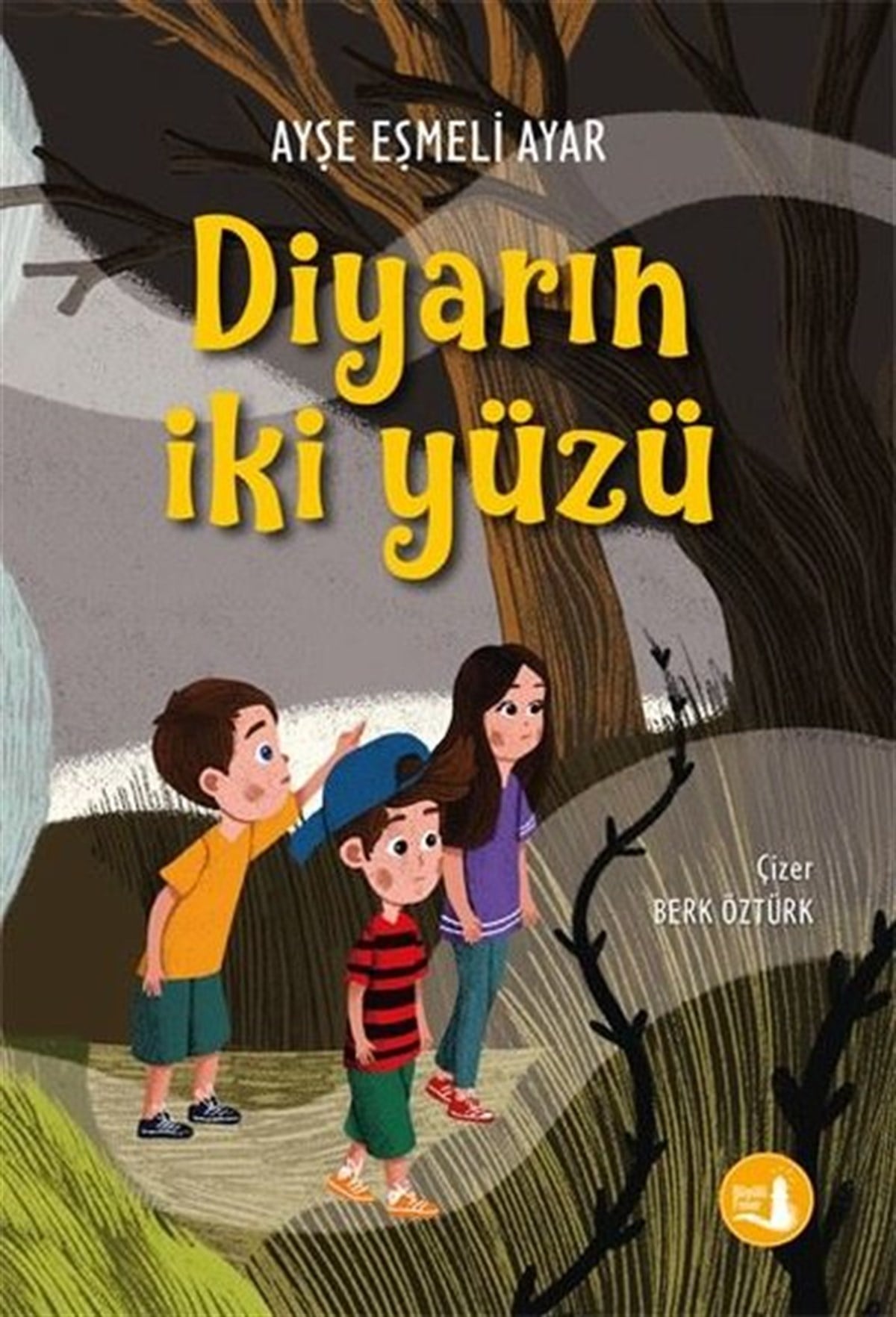 Ayşe Eşmeli AyarÇocuk Masal KitaplarıDiyarın İki Yüzü