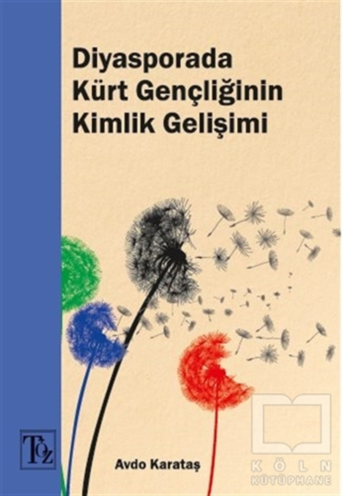 Avdo KarataşAraştırma - İncelemeDiyasporada Kürt Gençliğinin Kimlik Gelişimi