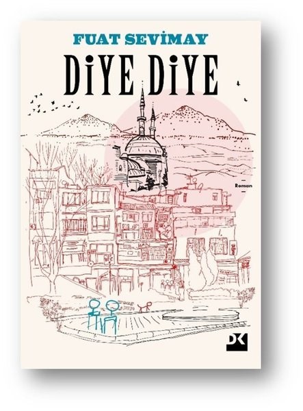 Fuat SevimayTürk RomaniDiye Diye