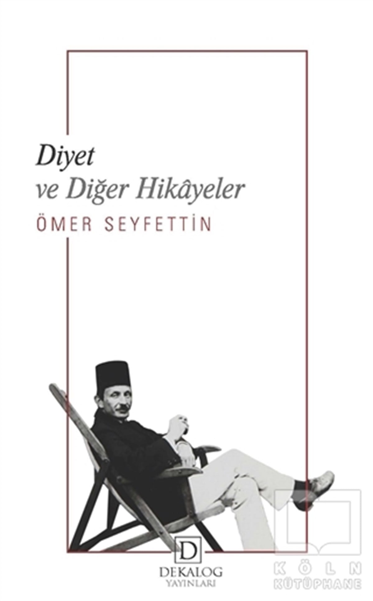 Ömer SeyfettinHikaye (Öykü) KitaplarıDiyet ve Diğer Hikayeler (Cep Boy)