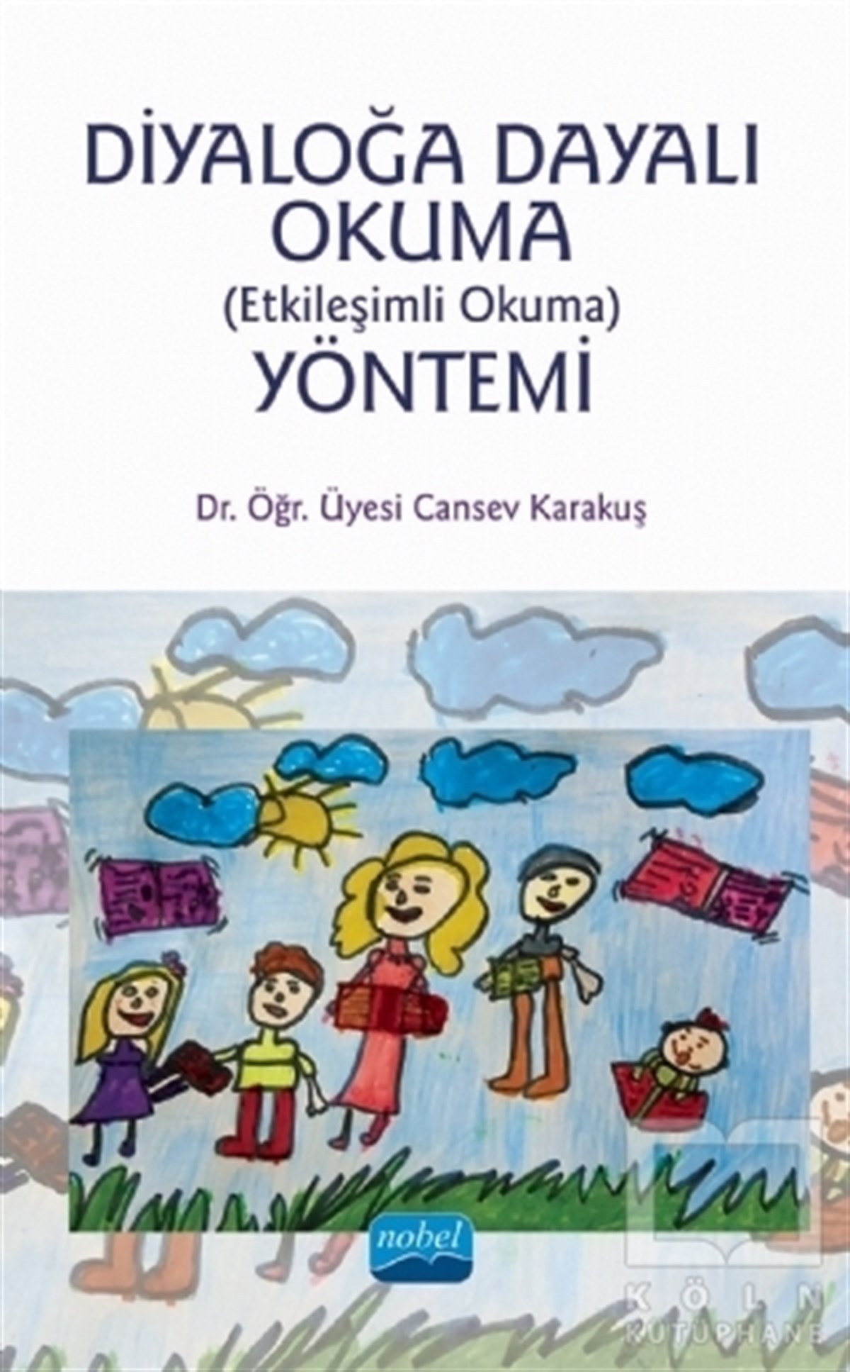 Cansev KarakuşDiğerDiyoloğa Dayalı Okuma Yöntemi