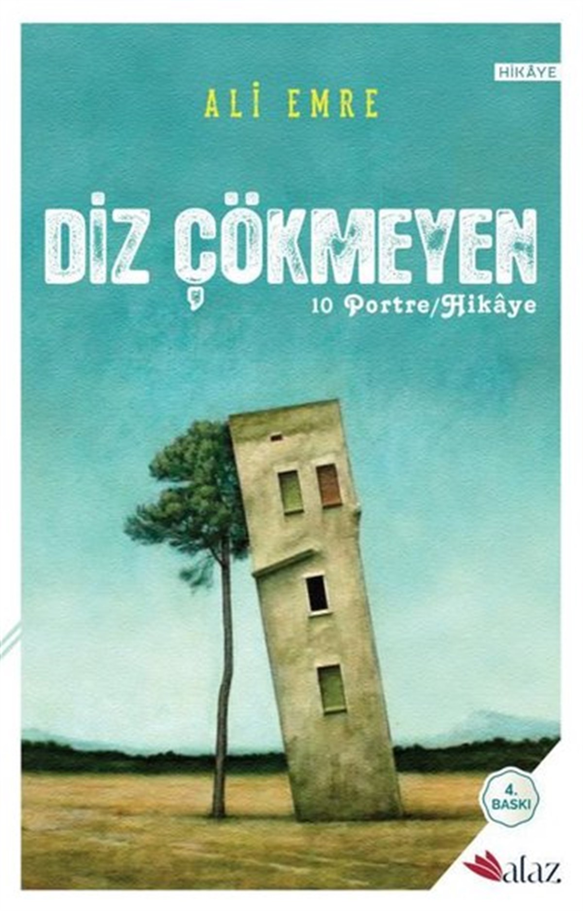 Ali EmreTürkiye RomanDiz Çökmeyen - 10 Portre Hikaye