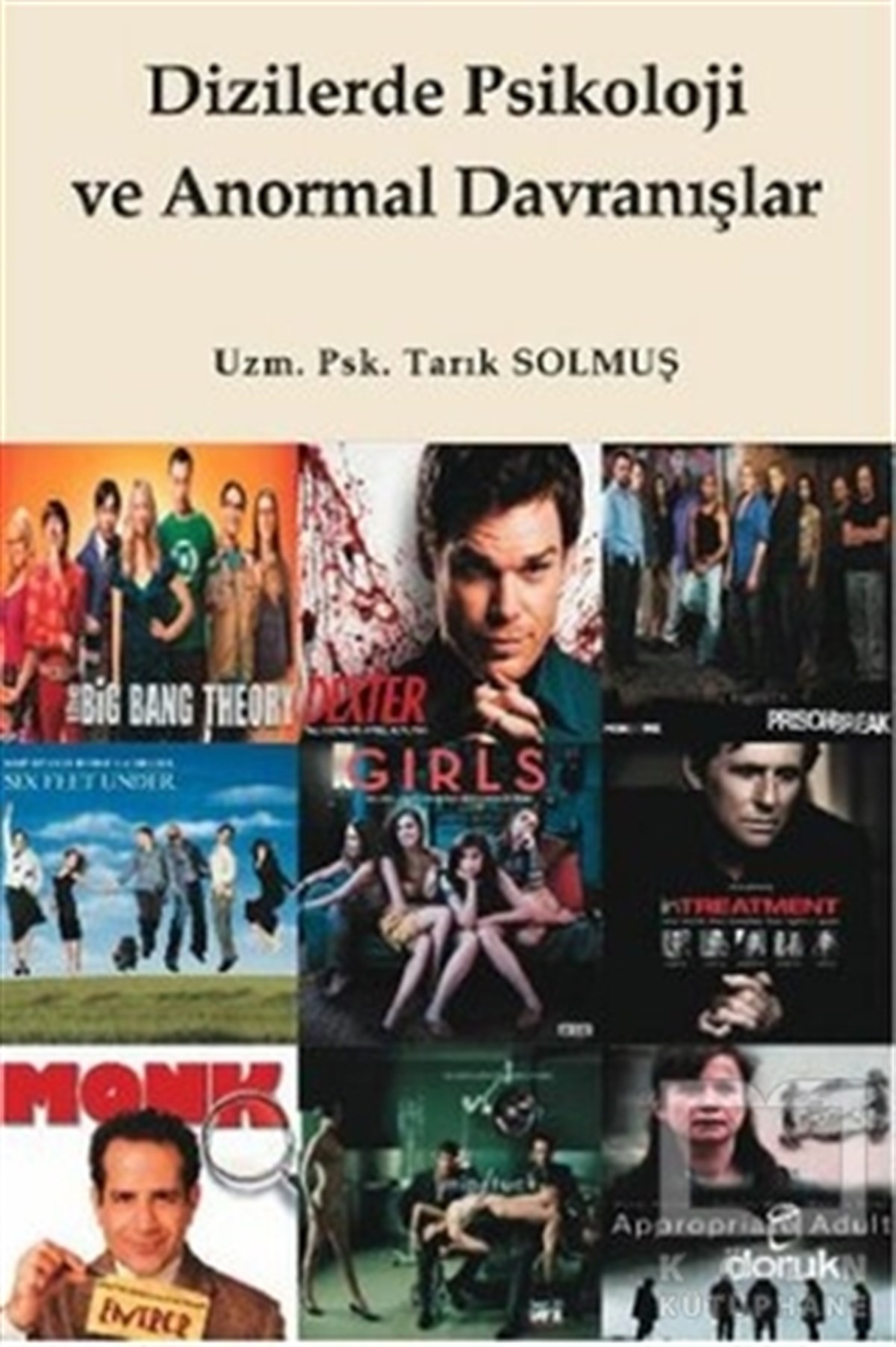 Tarık SolmuşFotoğraf, Sinema, TiyatroDizilerde Psikoloji ve Anormal Davranışlar