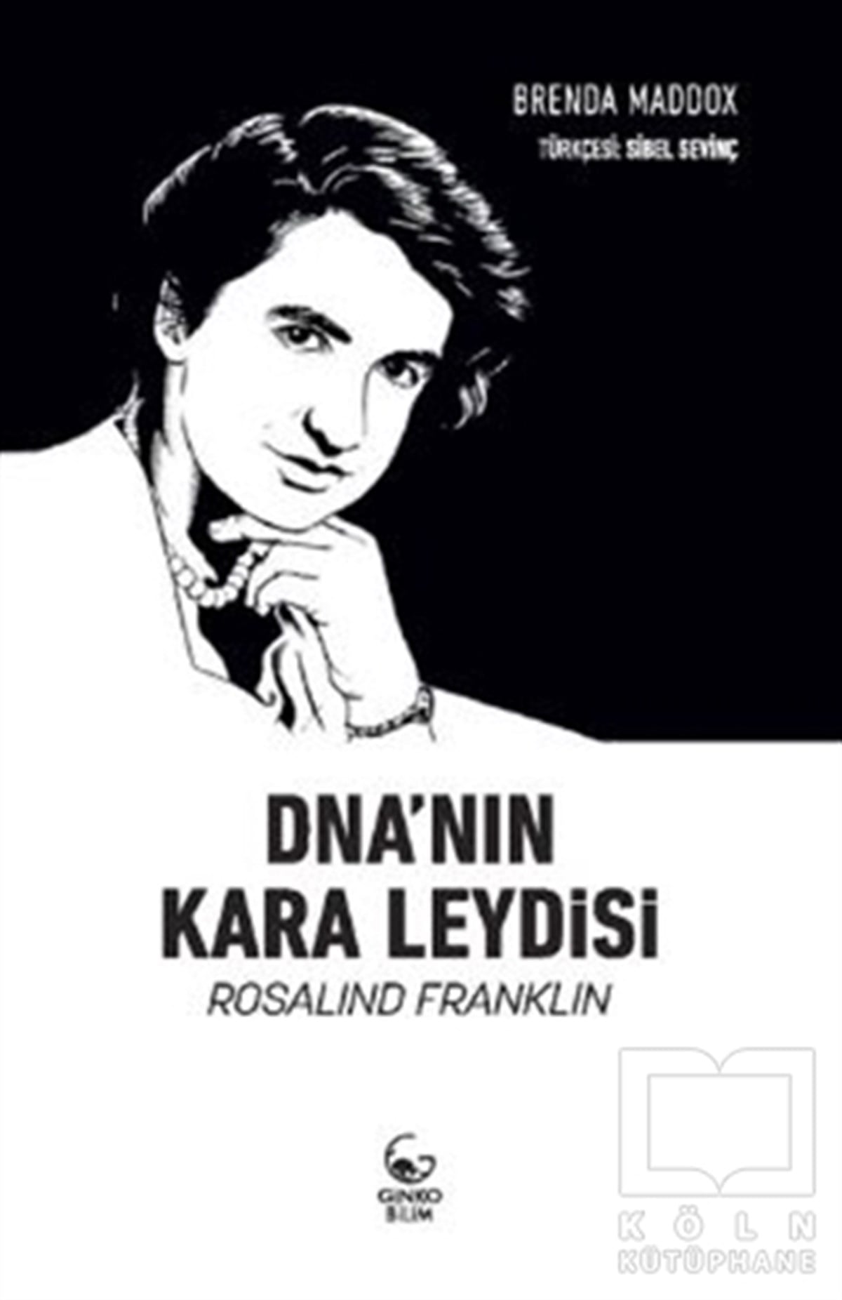 Brenda MaddoxDiğerDNA'nın Kara Leydisi