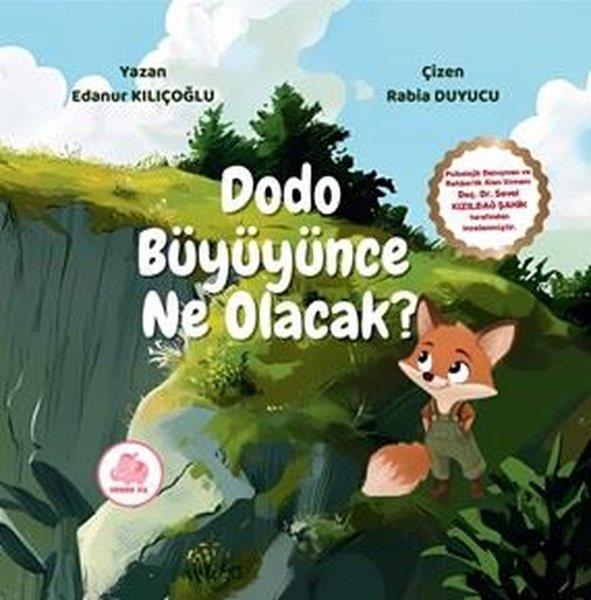 Edanur KılıçoğluEgitim Etkinlik KitaplariDodo Büyüyünce Ne Olacak?
