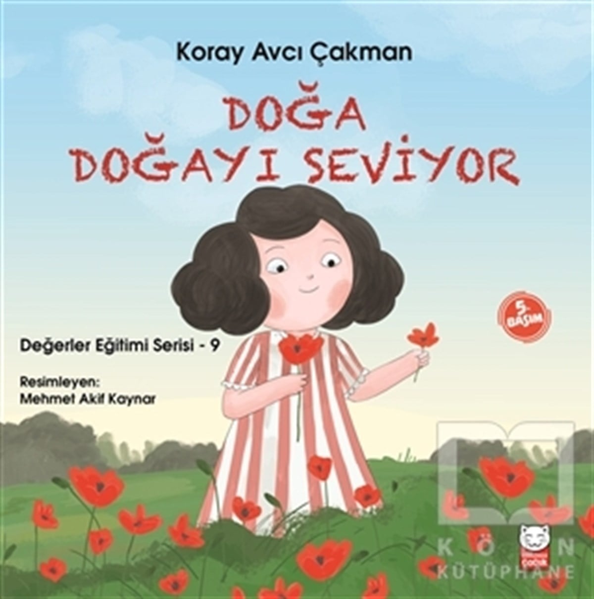 Koray Avcı ÇakmanHikayelerDoğa Doğayı Seviyor