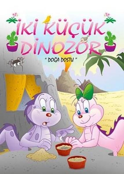 Ercan DinçerOkul Öncesi Masal KitaplarıDoğa Dostu-İki Küçük Dinozor