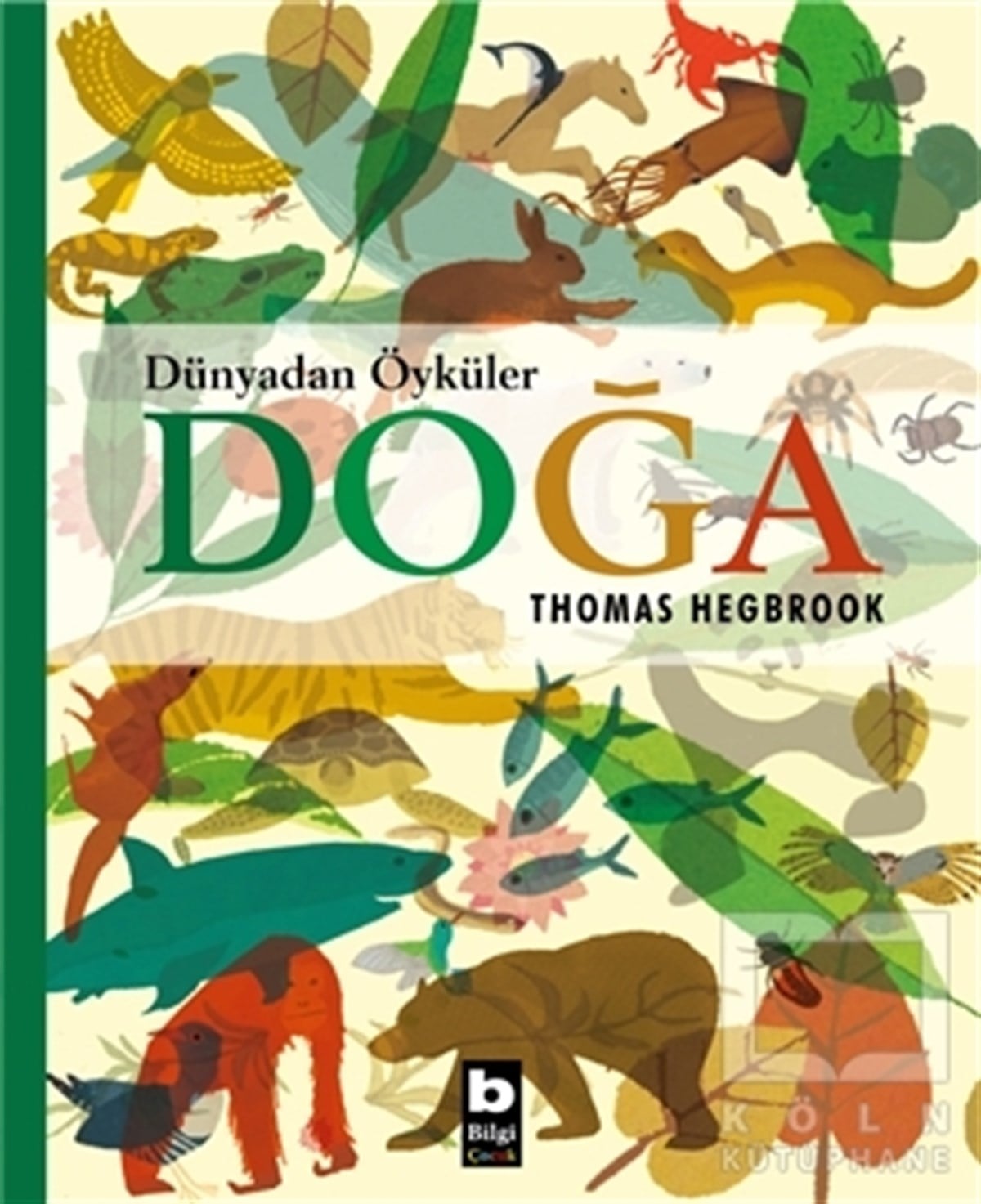 Thomas HegbrookÇocuk RomanlarıDoğa - Dünyadan Öyküler