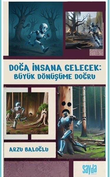 Arzu BaloğluBilimkurgu KitaplarıDoğa İnsana Gelecek: Büyük Dönüşüme Doğru