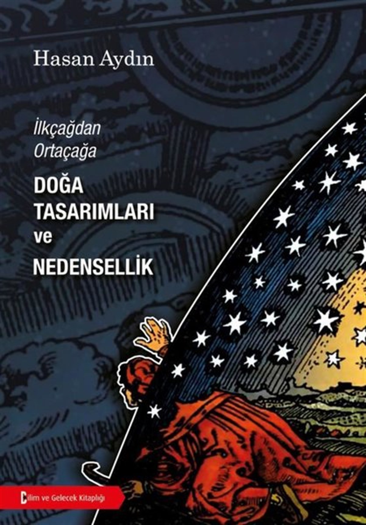 Hasan AydınFelsefe BilimiDoğa Tasarımları ve Nedensellik-İlkçağdan Ortaçağa