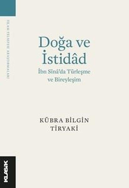 Kübra Bilgin TiryakiFelsefe BilimiDoğa ve İstidad: İbn Sina'da Türleşme ve Bireyleşim
