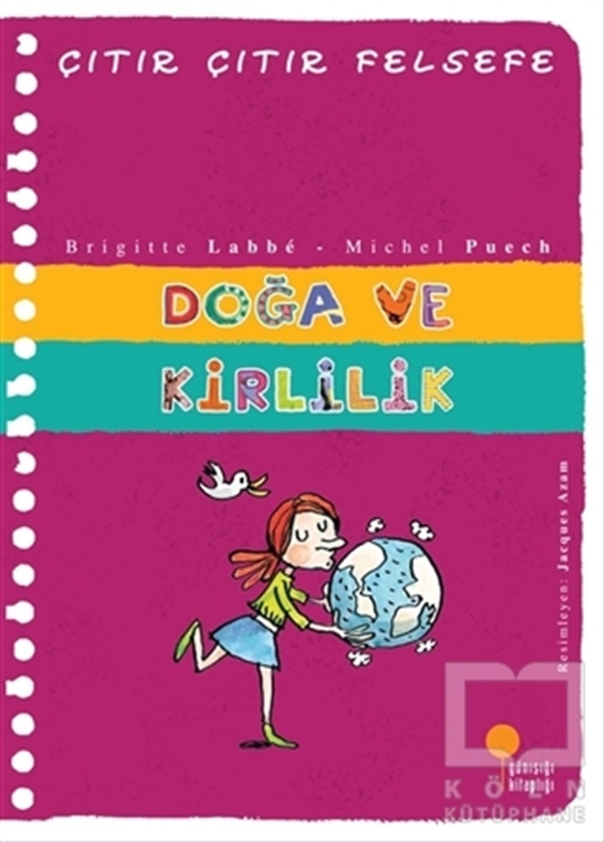 Michel PuechHikayelerDoğa ve Kirlilik - Çıtır Çıtır Felsefe 10