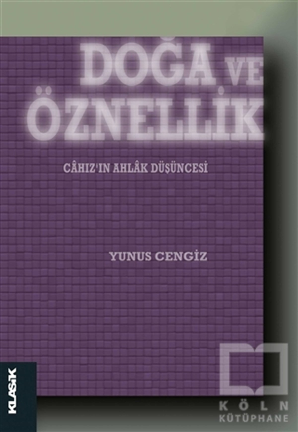 Yunus CengizDiğerDoğa ve Öznellik