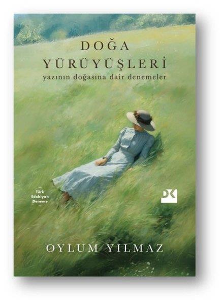 Oylum YılmazDeneme KitaplarıDoğa Yürüyüşleri - Yazının Doğasına Dair Denemeler