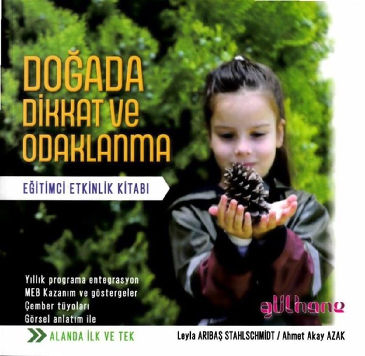 Ahmet Akay AzakEğitimDoğada Dikkat ve Odaklanma - Eğitimci Etkinlik Kitabı
