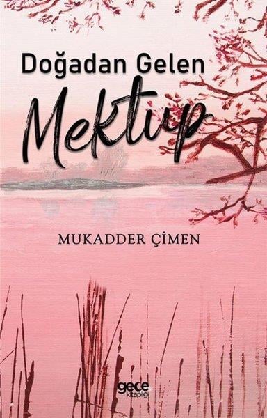 Mukadder ÇimenTürkiye RomanDoğadan Gelen Mektup