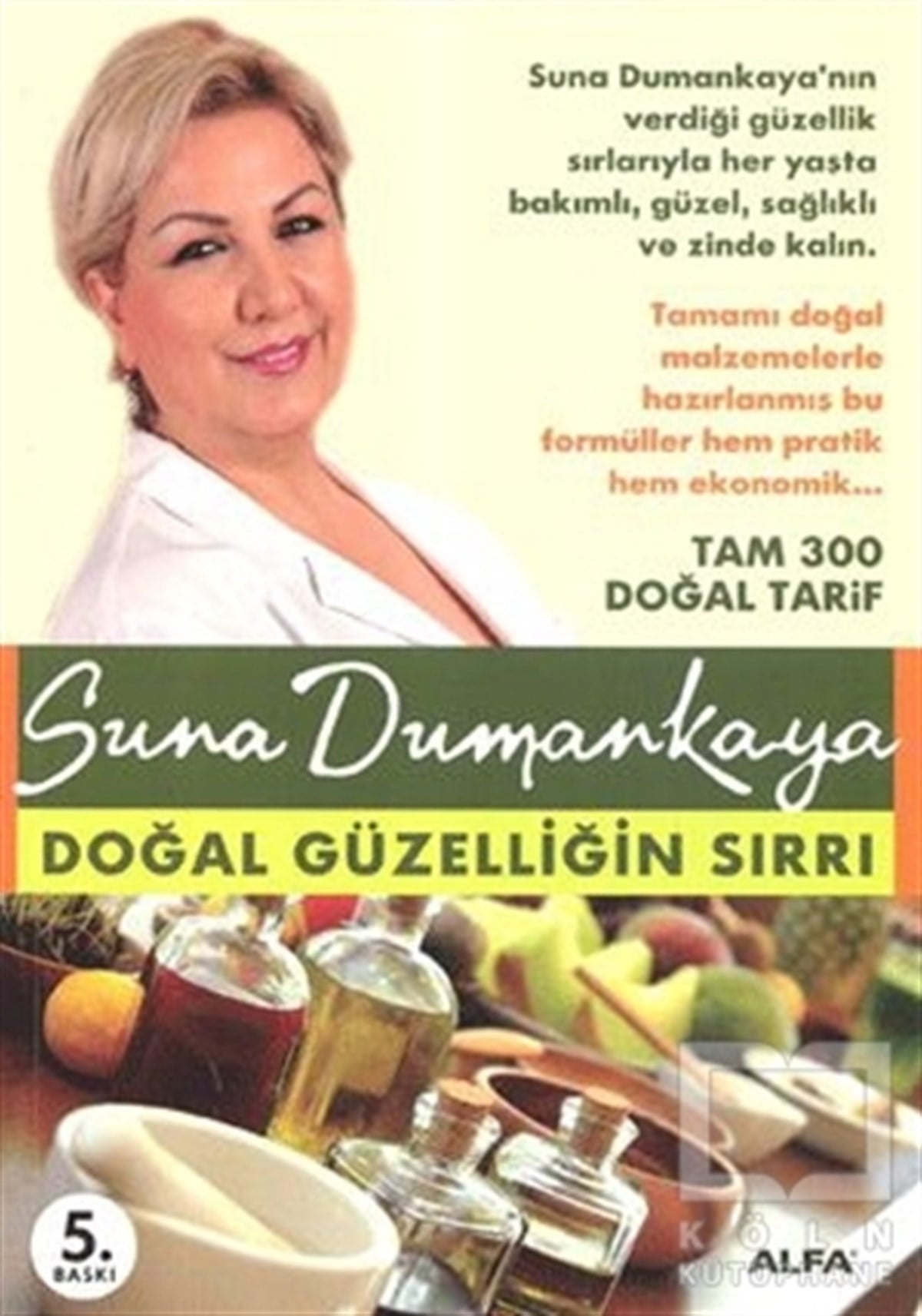 Suna DumankayaSağlık İletişimiDoğal Güzelliğin Sırrı